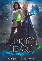 The Eldritch Heart (Matthew S Cox)