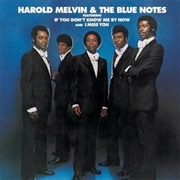If You Don&#39;t Know Me by Now - Harold Melvin &amp; the Blue Notes