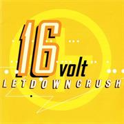 16Volt - Letdowncrush