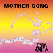 Magenta by Mother Gong (32:09)