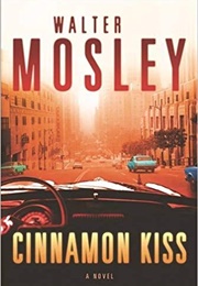 Cinnamon Kiss (Walter Mosley)