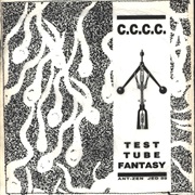 C.C.C.C. - Test Tube Fantasy