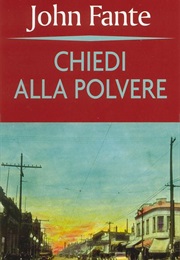 Chiedi Alla Polvere (John Fante)