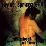 The Ghost of Tom Joad - Bruce Springsteen