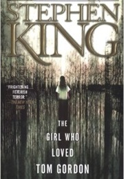 The Girl Who Loved Tom Gordon (Stephen King)