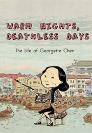 Warm Nights, Deathless Days: The Life of Georgette Chen (Sonny Liew)