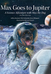 Max Goes to Jupiter (Jeffrey Bennett)