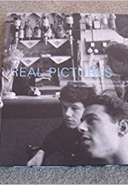 Real Pictures: Photographs From the Collection of Claudia Beck and Andrew Gruft (Vancouver Art Gallery)