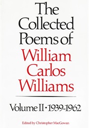 The Collected Poems: Volume II, 1939-1962 (William Carlos Williams)