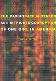 Michelle Tea the Passionate Mistakes and Intricate Corruption of One G