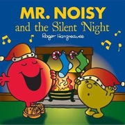 Mr Noisy and the Silent Night