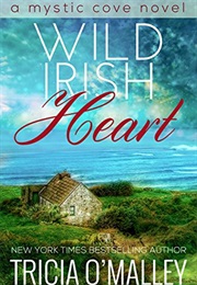 Wild Irish Heart (Tricia O&#39;Malley)