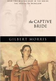 The Captive Bride (Gilbert Morris)