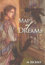 Map of Dreams (M. Rickert)