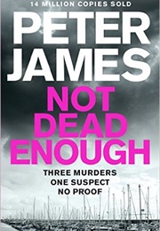 Not Dead Enough (Peter James)