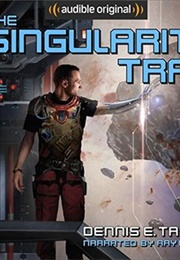 The Singularity Trap (Dennis E. Taylor)