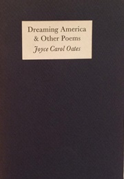 Dreaming America (Joyce Carol Oates)