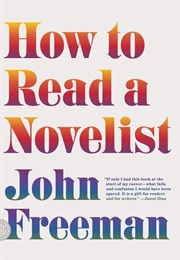 How to Read a Novelist (John Freeman)