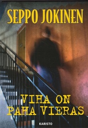 Viha on Paha Vieras (Seppo Jokinen)