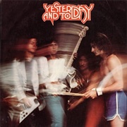 Yesterday and Today - Yesterday and Today