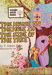 The House in the Hole in the Side of a Tree (V. Gilbert Beers)