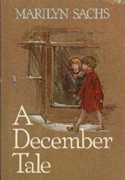 A December Tale (Marilyn Sachs)