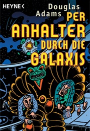 Per Anhalter Durch Die Galaxis (Douglas Adams)