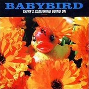 Babybird - There's Something Going On