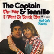 The Way I Want to Touch You - Captain & Tennille