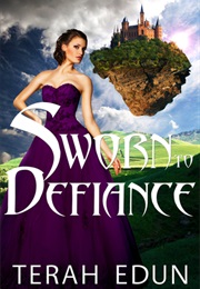 Sworn to Defiance (Terah Edun)
