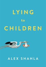 Lying to Children (Alex Shahla)