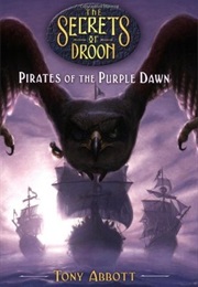 The Secrets of Droon: The Pirates of Purple Dawn (Tony Abbott)