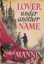 Love Under Another Name (Ethel Mannin)