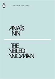 The Veiled Woman (Anais Nin)