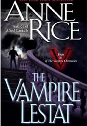 The Vampire Lestat (Rice, Anne)