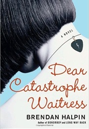 Dear Catastrophe Waitress (Brendan Halpin)