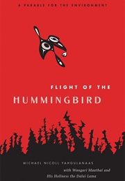Flight of the Hummingbird: A Parable for the Environment (Michael Nicoll Yahgulanaas)