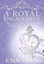 A Royal Engagement (Emma Lea)