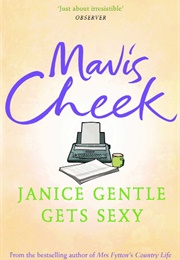 Janis Gentle Gets Sexy (Mavis Cheek)