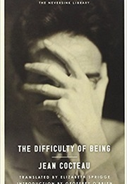 The Difficulty of Being (Jean Cocteau)