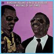 Rahsaan Roland Kirk & Al Hibbler ‎– a Meeting of the Times