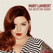 She Keeps Me Warm - Mary Lambert