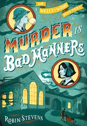 Murder Is Bad Manners (Robin Stevens)