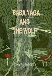 Baba Yaga and the Wolf (Marek Colek)