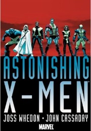 Astonishing X-Men (Vol. 1 #1-24) (Joss Whedon &amp; John Cassaday)