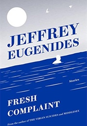Fresh Complaint (Jeffrey Eugenides)