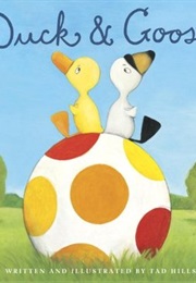 Duck & Goose (Tad Hills)