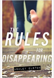 The Rules for Disappearing (Ashley Elston)