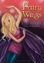 Fairy Wings (E.D. Baker)