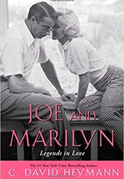 Joe and Marilyn: Legends in Love (C. David Heymann)
